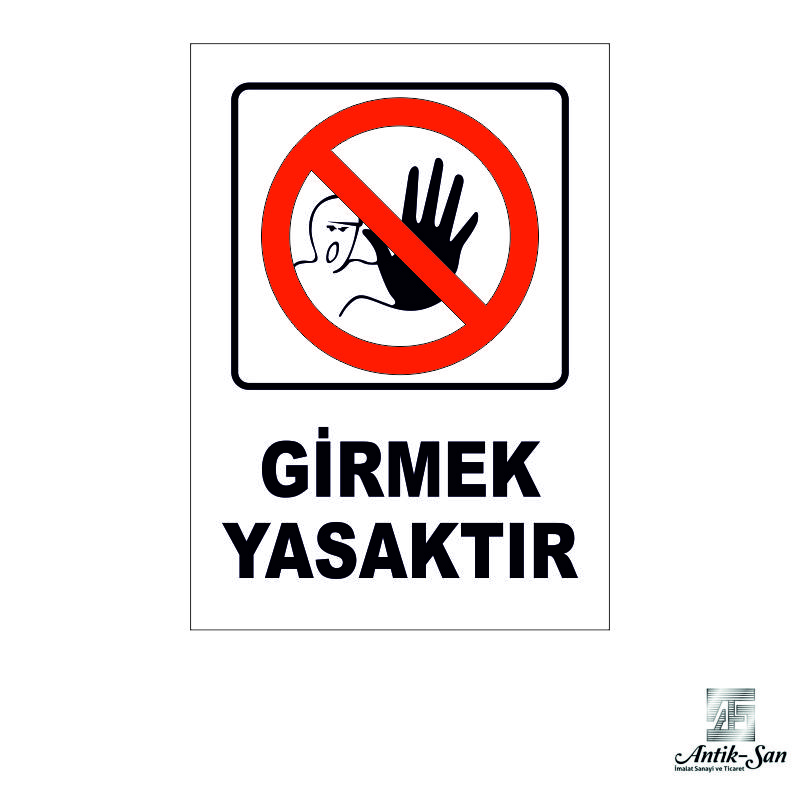 Girmek Yasaktır Uyarı Levhası